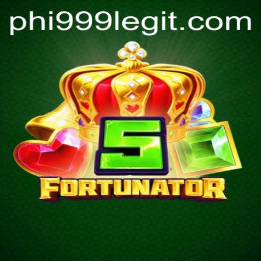 The Exciting World of 5Fortunator: A Comprehensive Guide with phi999