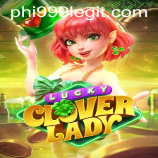 Exploring LuckyCloverLady: The Game That Combines Luck and Strategy